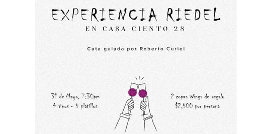 Experiencia Riedel en Casa Ciento 28: Una cata guiada por Roberto Curiel